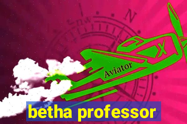 betha professor